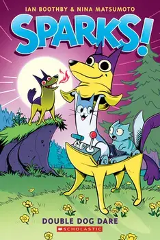 Sparks! Double Dog Dare (Sparks! #2), Volume 2, Paperback/Ian Boothby