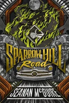 Sparrow Hill Road, Paperback/Seanan McGuire