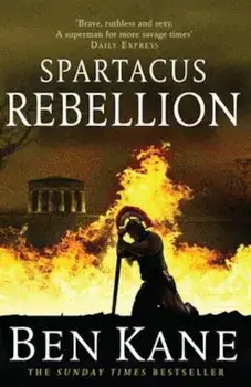 Spartacus: Rebellion, Paperback/Ben Kane