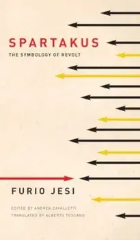 Spartakus. The Symbology of Revolt, Paperback/Furio Jesi