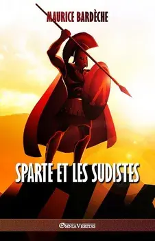 Sparte et les Sudistes, Paperback/Maurice Bardeche