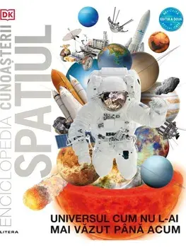 Spatiul. Universul cum nu l-ai mai vazut pana acum. Editia a doua revizuita si actualizata/***