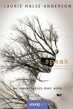 Speak: cuvintele nerostite/Laurie Halse Anderson