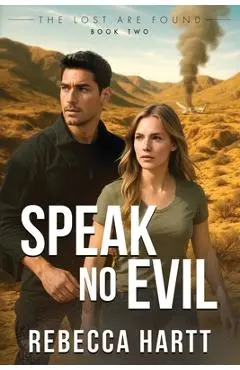 Speak No Evil: Christian Romantic Suspense - Rebecca Hartt