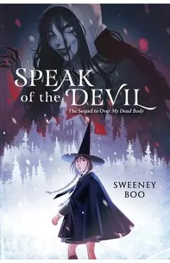 Speak of the Devil: A Witchy Graphic Novel - Sweeney Boo