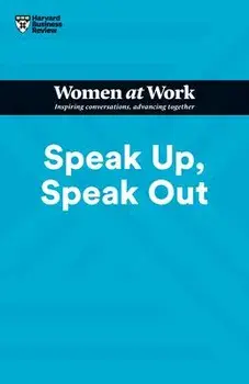 Speak Up, Speak Out (HBR Women at Work Series), Paperback/Ella F. Washington
