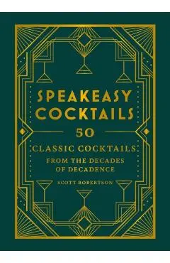 Speakeasy Cocktails - Scott Robertson