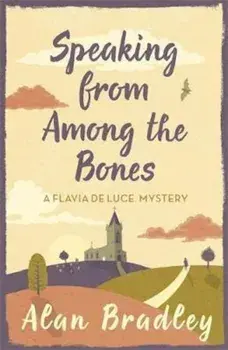 Speaking from Among the Bones, Paperback/Alan Bradley