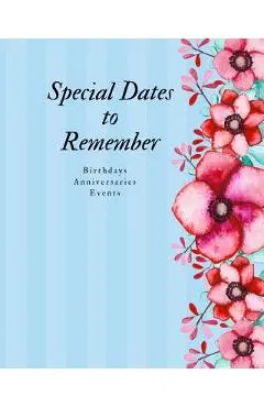 Special Dates to Remember: Birthdays Anniversaries Events - Large Print - Arango Books