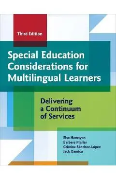 Special Education Considerations for Multilingual Learners: Delivering a Continuum of Services - Else Hamayan