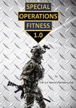 Special Operations Fitness, Paperback/Life Is a. Special Operation Com
