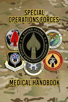 Special Operations Forces Medical Handbook, Paperback/United State Special Operations Command