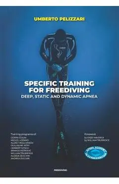 Specific Training for Freediving Deep, Static and Dynamic Apnea - Umberto Pelizzari