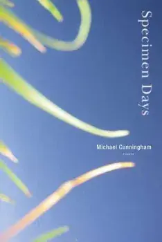 Specimen Days, Paperback/Michael Cunningham
