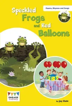 Speckled Frogs and Red Balloons. Levels 6-8, Paperback/Jay Dale