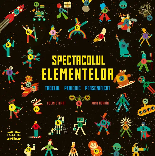 Spectacolul elementelor. Tabelul periodic personificat - Colin Stuart, Ximo Abadía