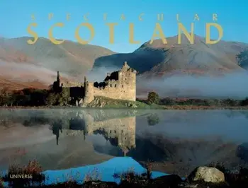 Spectacular Scotland, Hardcover/James Gracie