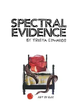 Spectral Evidence, Paperback/Trista Edwards