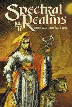 Spectral Realms No. 17: Summer 2022, Paperback/S. T. Joshi