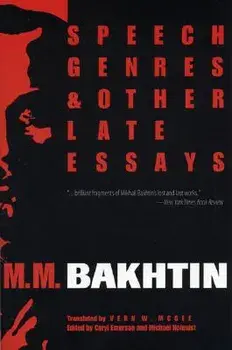 Speech Genres and Other Late Essays, Paperback/M. M. Bakhtin