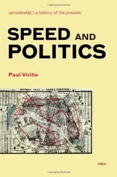 Speed and Politics, Paperback/Paul Virilio