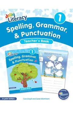 Spelling, Grammar, & Punctuation Teacher's Book 1: In Print Letters (American English Edition) - Sue Lloyd