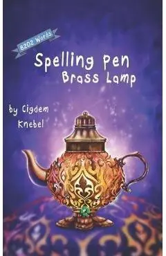 Spelling Pen - Brass Lamp: Decodable Chapter Book for Kids with Dyslexia - Cigdem Knebel