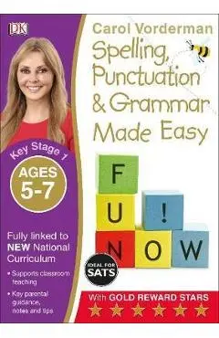 Spelling, Punctuation and Grammar Made Easy Ages 5-7 Key Sta - Carol Vorderman