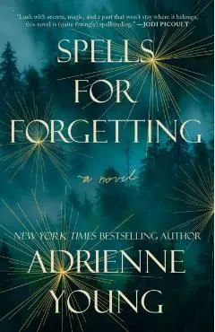 Spells for Forgetting - Adrienne Young