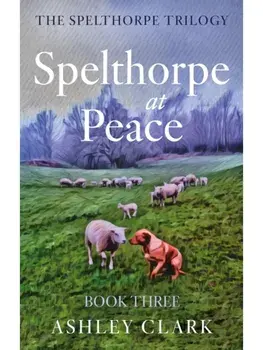 Spelthorpe at Peace, Paperback/Ashley Clark