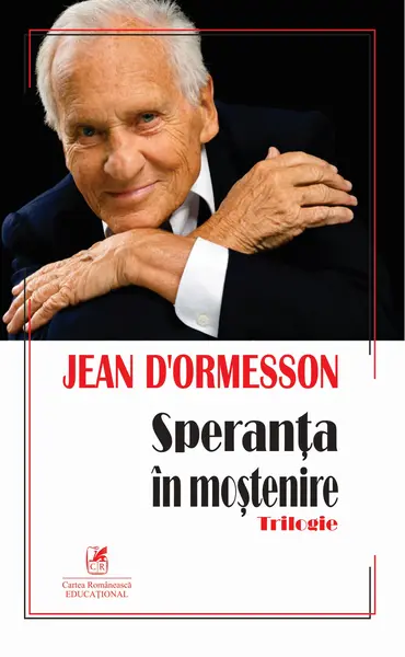 Speranta in mostenire | Jean d’Ormesson