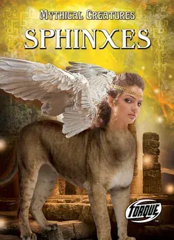 Sphinxes, Library Binding/Thomas Kingsley Troupe