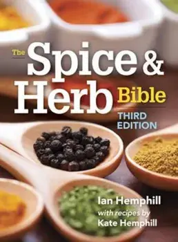 Spice and Herb Bible, Paperback/Ian Hemphill