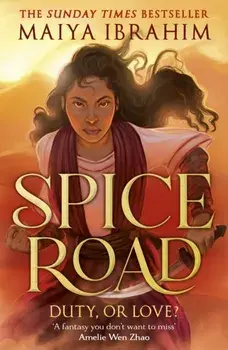 Spice Road. the absolutely explosive epic YA fantasy romance set in an Arabian-inspired land, Paperback/***