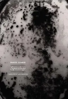 Spicilege, Paperback/Marcel Schwob