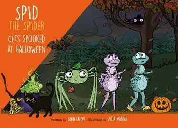 Spid the Spider Gets Spooked at Halloween, Paperback/John Eaton