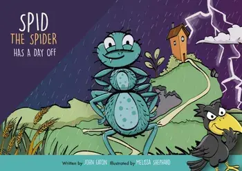 Spid the Spider Has a Day Off, Paperback/John Eaton