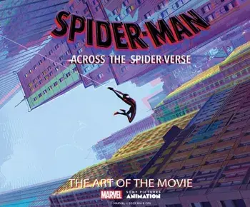 Spider-Man: Across the Spider-Verse: The Art of the Movie, Hardback/Ramin Zahed