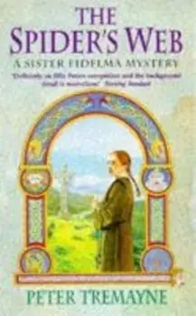Spider's Web (Sister Fidelma Mysteries Book 5). A heart-stopping mystery set in Medieval Ireland, Paperback/Peter Tremayne