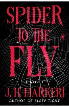 Spider to the Fly - J. H. Markert