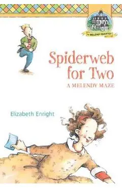 Spiderweb for Two: A Melendy Maze - Elizabeth Enright