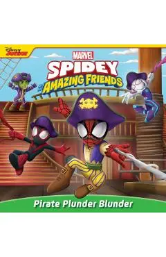 Spidey and His Amazing Friends: Pirate Plunder Blunder - Steve Behling