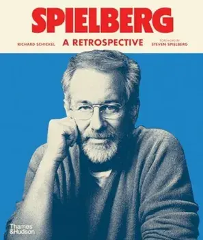 Spielberg. A Retrospective, Paperback/Richard Schickel