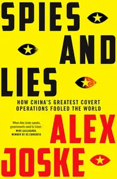 Spies and Lies: How China's Greatest Covert Operations Fooled the World, Paperback/Alex Joske