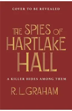 Spies of Hartlake Hall - R. L. Graham