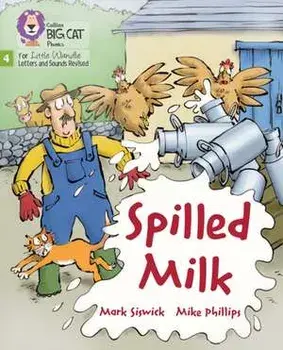 Spilled Milk. Phase 4 Set 2 Stretch and Challenge, Paperback/Mark Siswick