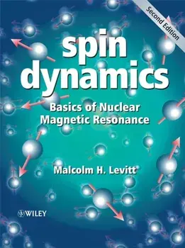 Spin Dynamics. Basics of Nuclear Magnetic Resonance, Paperback/Malcolm H. Levitt