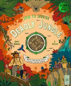 Spin to Survive: Deadly Jungle: Decide Your Destiny with a Pop-Out Fortune Spinner, Hardcover/Emily Hawkins