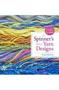 Spinner's Book of Yarn Designs - Sarah Anderson