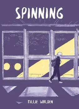 Spinning, Hardback/Tillie Walden